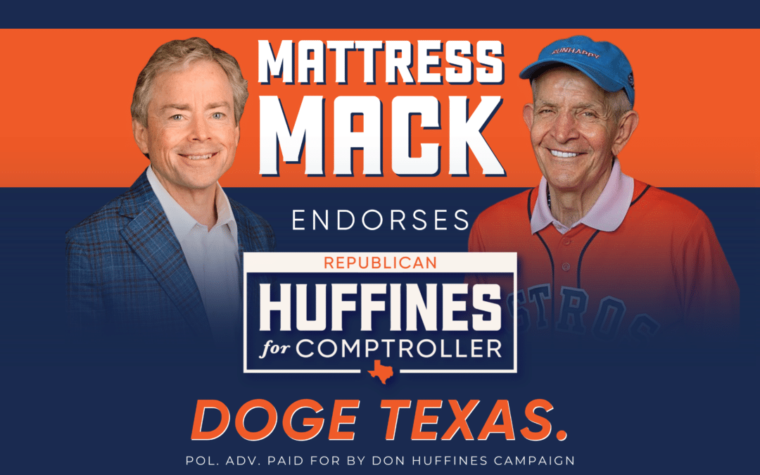 Mattress Mack Endorses Huffines for Comptroller