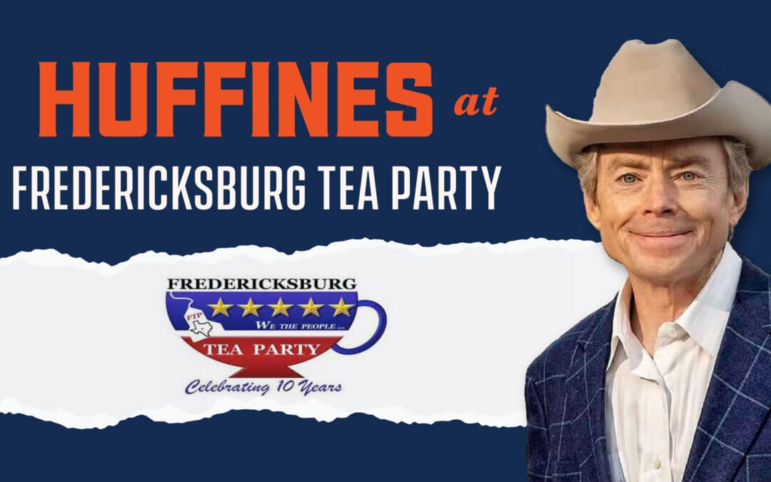 Huffines at Fredericksburg Tea Party