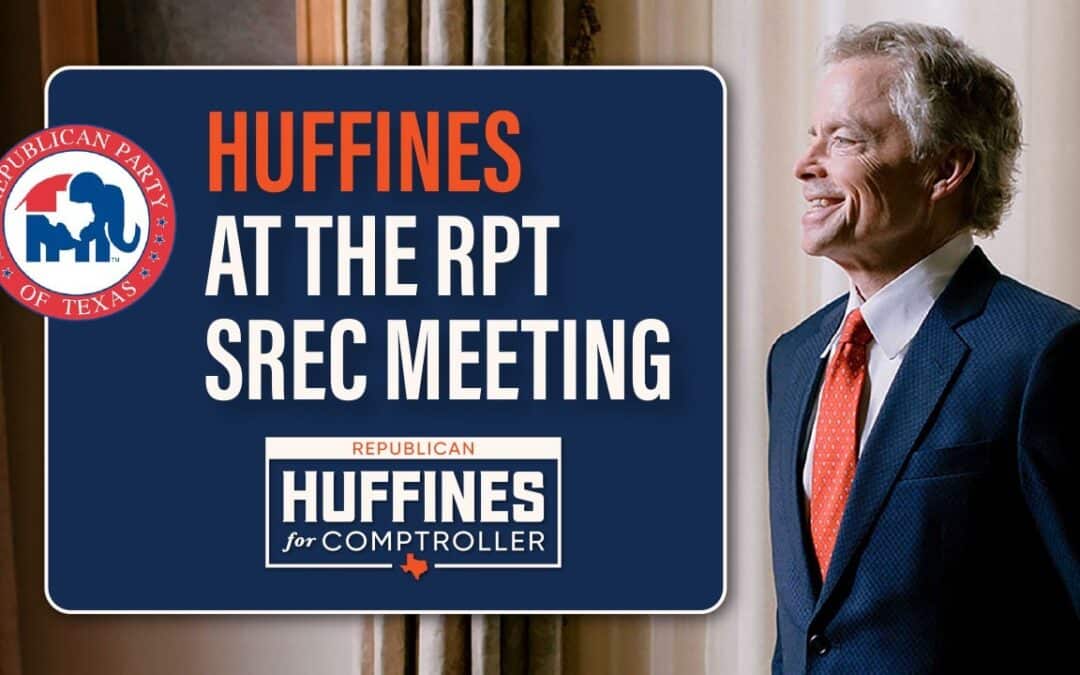 Huffines Sponsors, Speaks at Republican Party of Texas SREC Quarterly Meeting