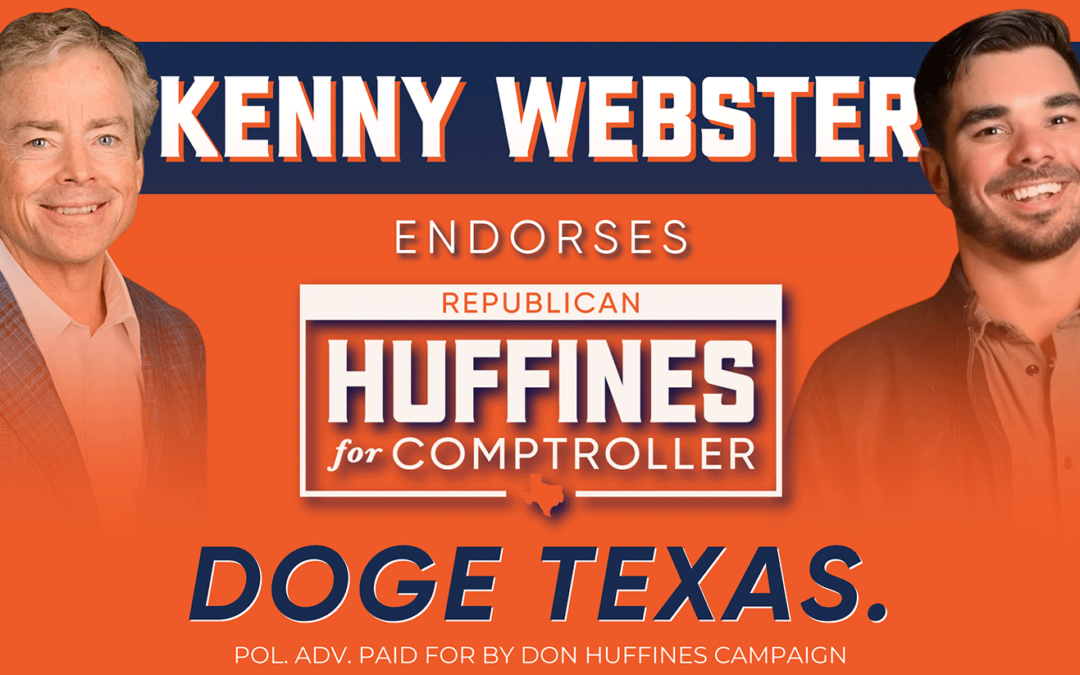 Kenny Webster Endorses Don Huffines for Comptroller