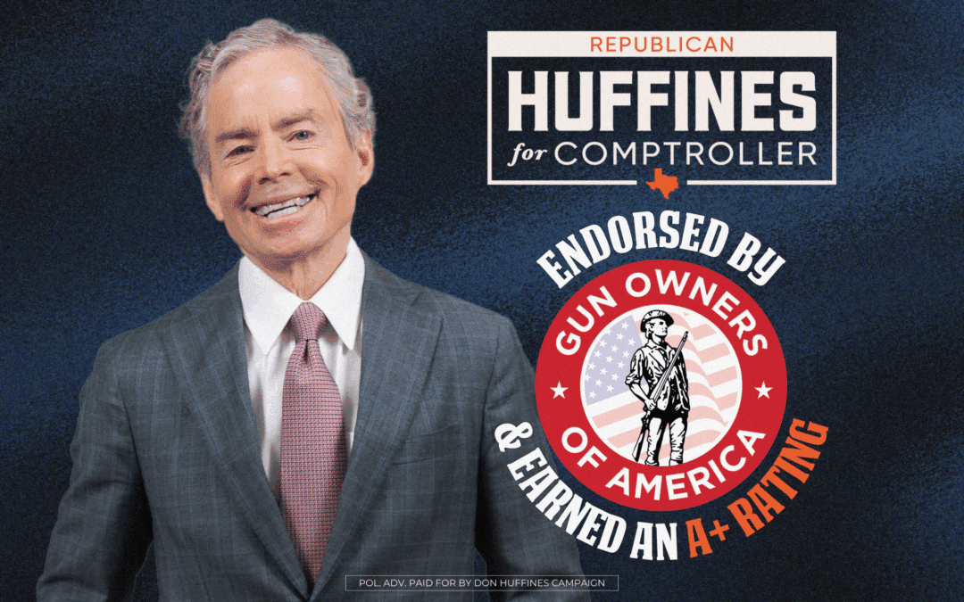 Gun Owners of America Endorses Don Huffines for Comptroller