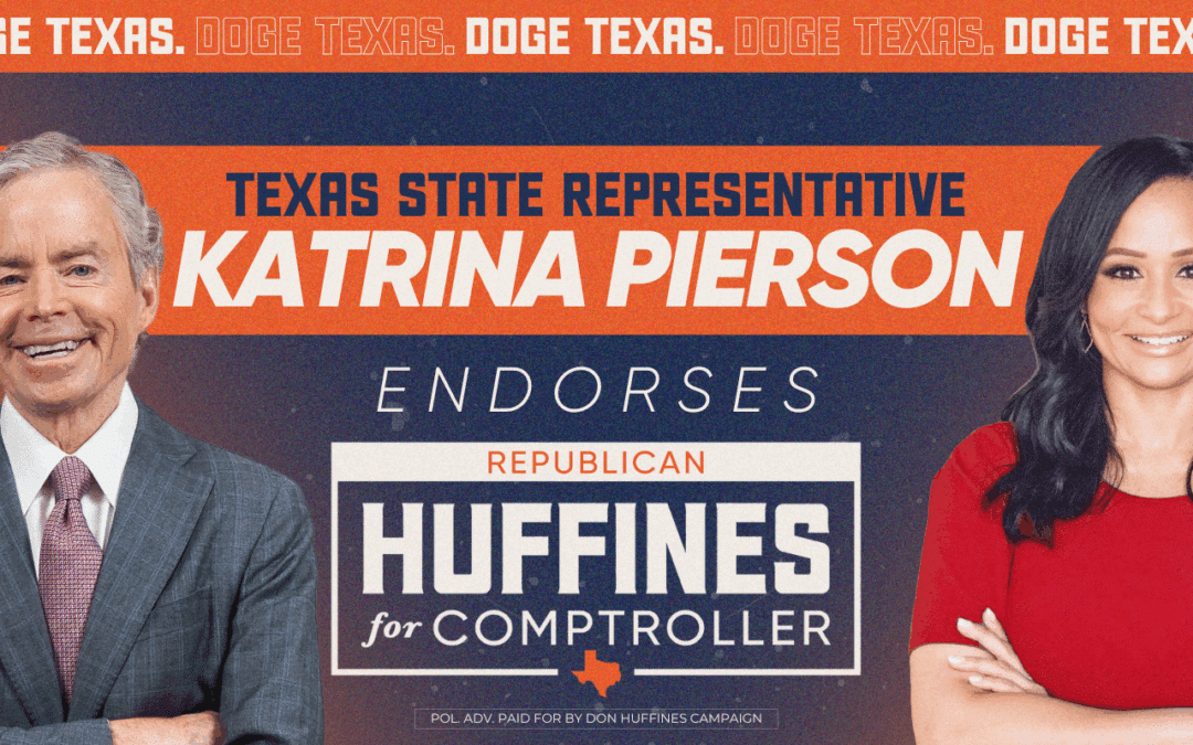 Texas State Representative Katrina Pearson Endorses Don Huffines for Texas Comptroller