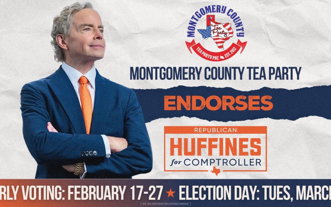 Montgomery County Tea Party Endorses Don Huffines for Texas Comptroller