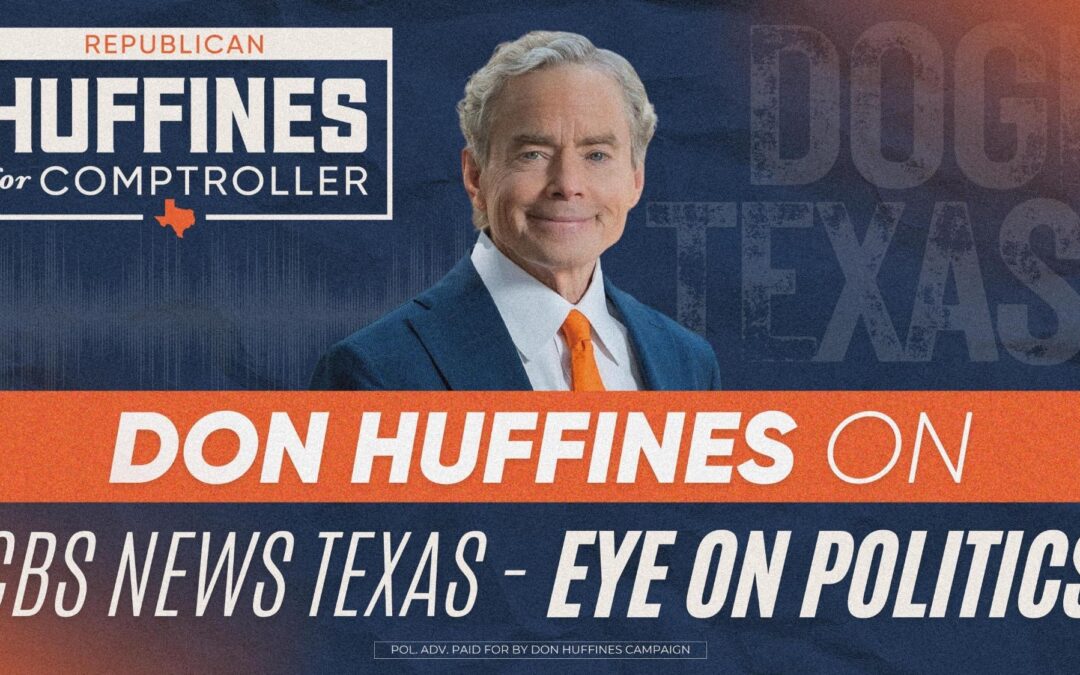 Huffines on Eye on Politics with Jack Fink – CBS News Texas