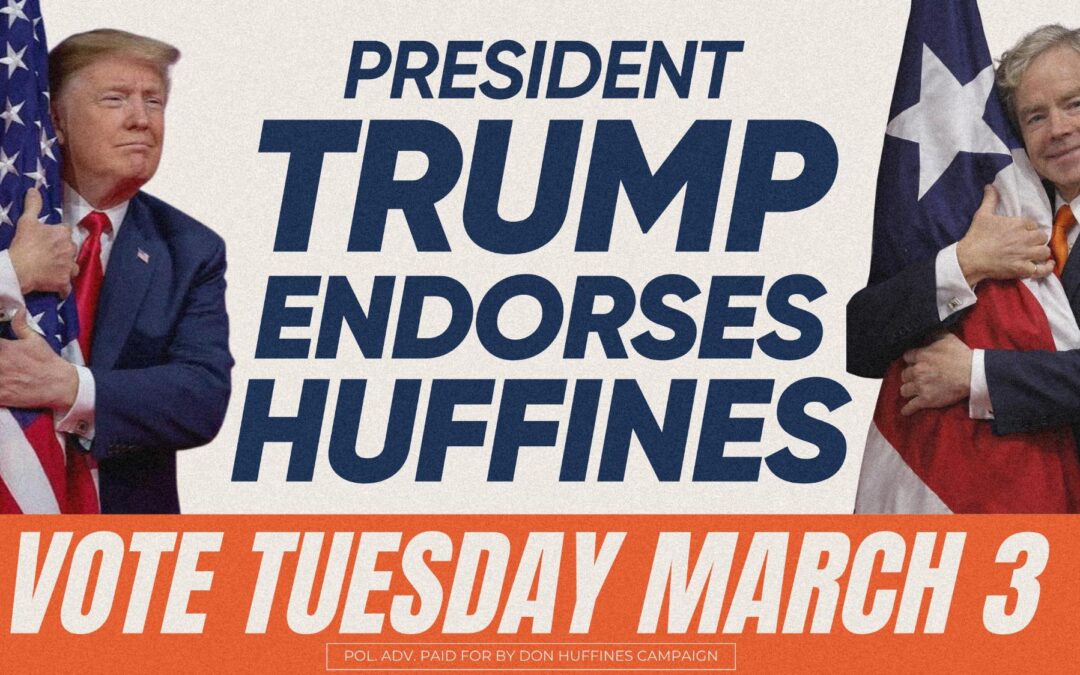 President Trump Endorses Don Huffines for Texas Comptroller
