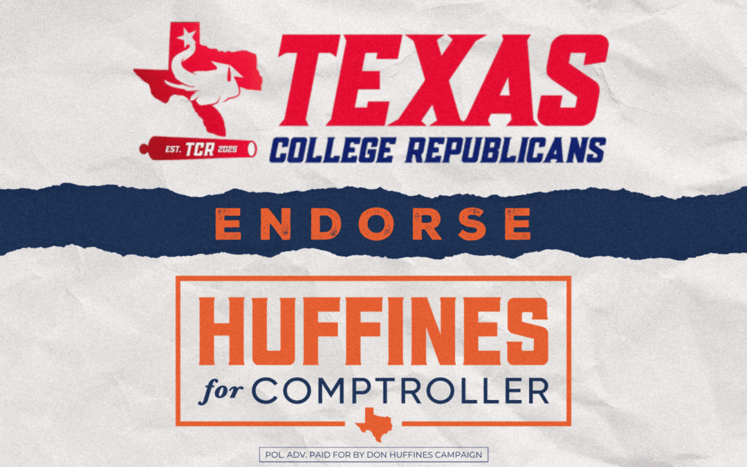 Texas College Republicans Endorse Don Huffines for Texas Comptroller