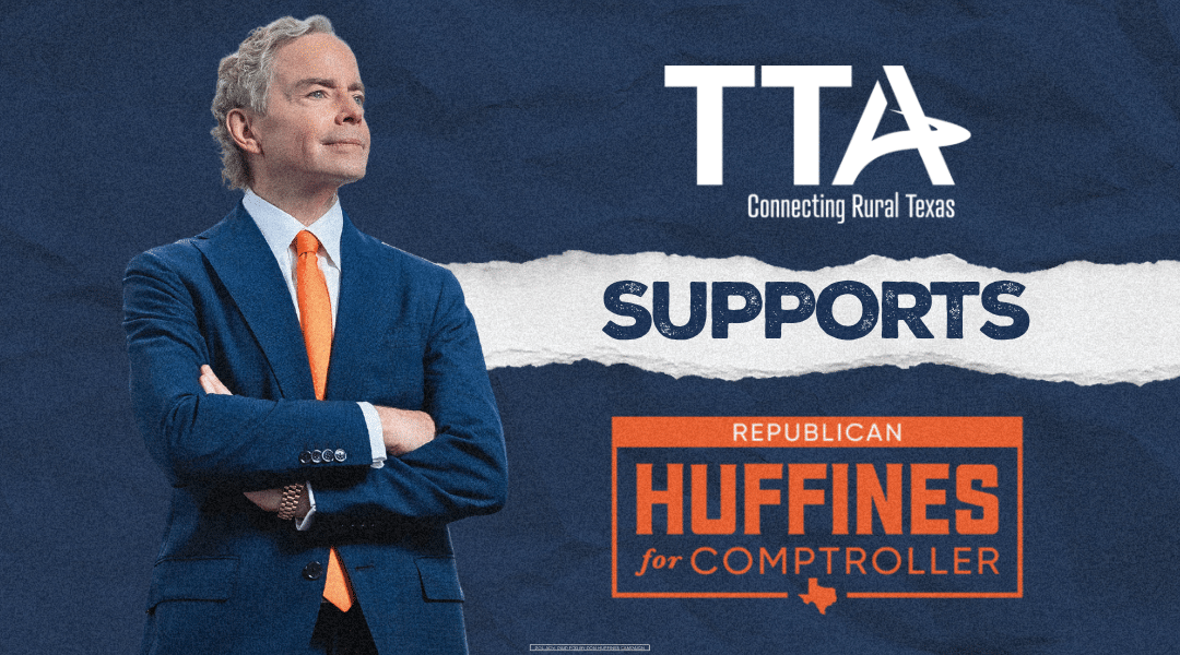 Texas Telephone Association Supports Don Huffines for Texas Comptroller