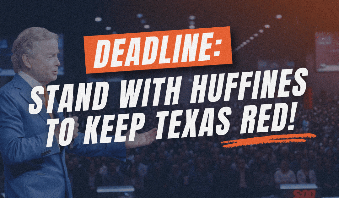 Stand with Huffines to Keep Texas Red