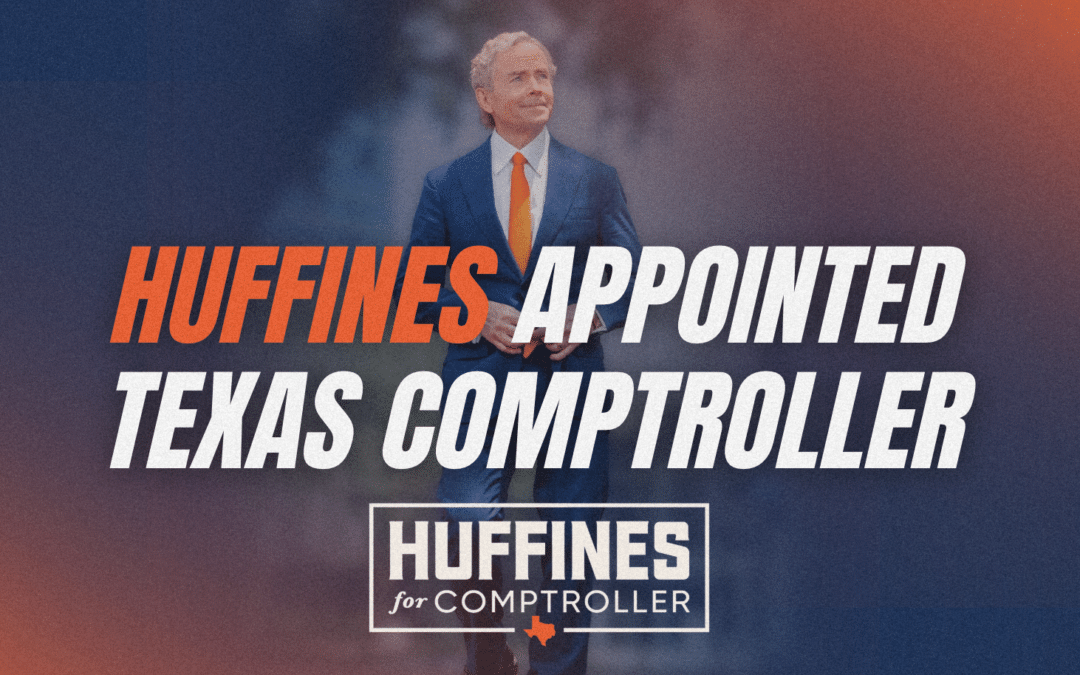 Huffines Appointed Texas Comptroller
