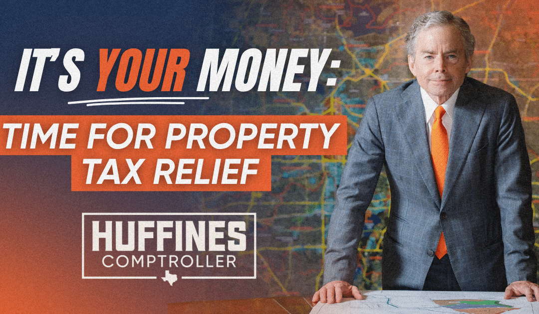 It’s Your Money: It’s Time For Property Tax Relief